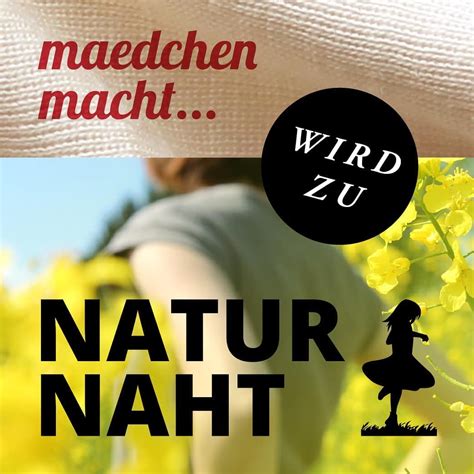 Maedchen Macht Wird Zu NATURNAHT Hier Ist Der Neue Shop Nun Endlich