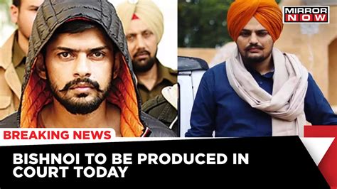 Sidhu Moose Wala Murder Case Lawrence Bishnoi To Be Produced In Court