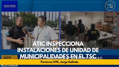 Atic Inspecciona Instalaciones De Unidad De Municipalidades En El Tsc