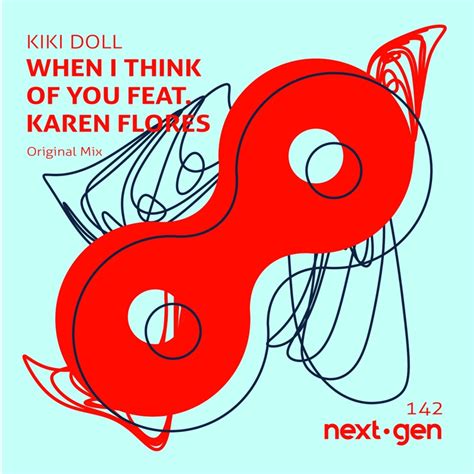 When I Think Of You (feat. Karen Flores) - Kiki Doll: Song Lyrics