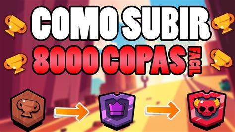 TUTORIAL COMO SUBIR A 8000 COPAS En BRAWL STARS AGASIGAMER YouTube