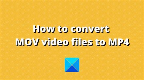 How To Convert Mov Video Files To Mp Youtube