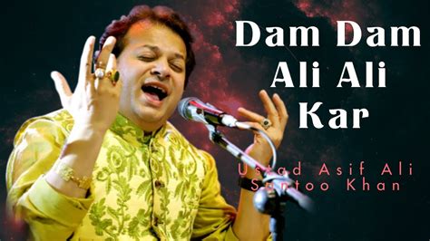 Dam Dam Ali Ali Kar Asif Ali Santoo Khan Official Best Qawwali