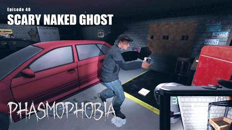 Phasmophobia Scary Naked Ghost Multiplayer Youtube