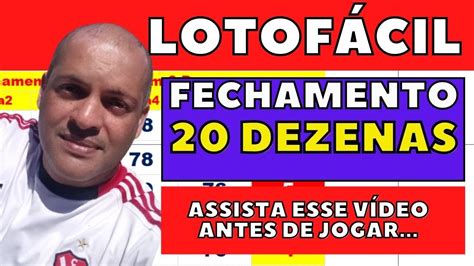 Fechamento Lotofácil 20 Dezenas sendo 7 Fixas YouTube