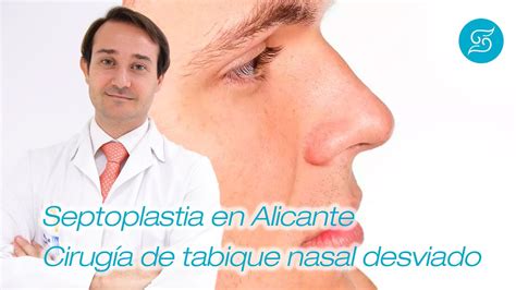 Septoplastia en Alicante Cirugía de tabique nasal desviado YouTube