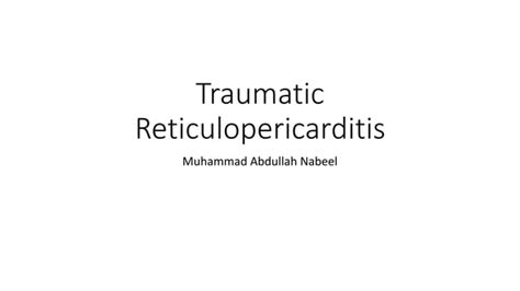 Traumatic Reticulopericarditis PPT