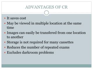 Computed radiography AND ITS ADVANTAGES | PPT