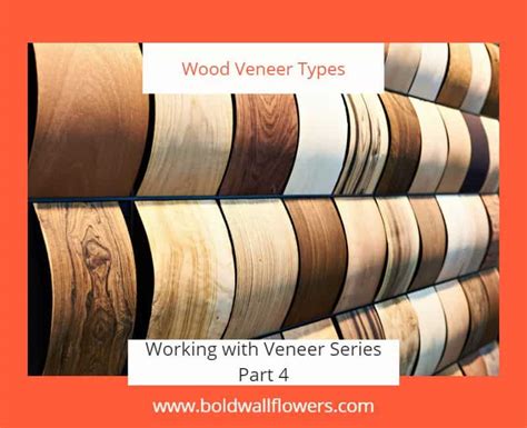 Wood Veneer Types Bold Wallflowers