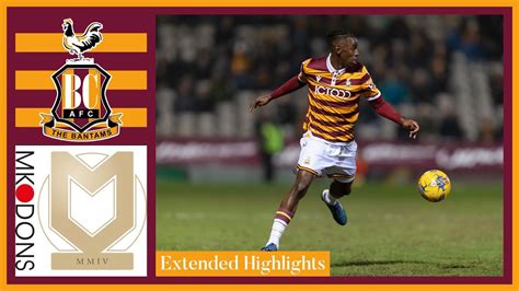 Extended Highlights Bradford City V Mk Dons Youtube