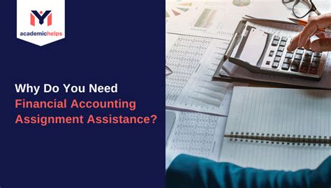 Why Do You Need Financial Accounting Assignment Assistance