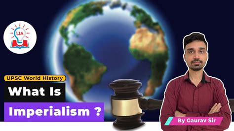 What Is Imperialism Imperialism Vs Colonialism Explained Upsc