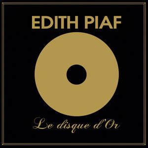 Dith Piaf Le Disque D Or Album Songs And Lyrics Lyreka