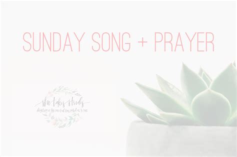 She Takes Strides: Sunday Song + Prayer