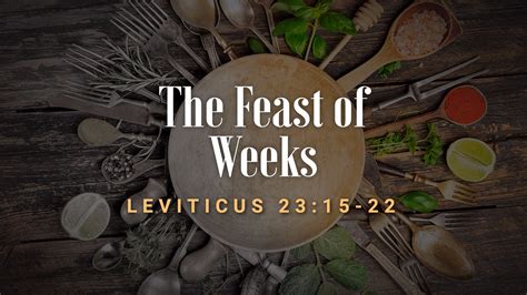 The Feast Of Weeks | Grace Bible Church - Killeen, TX / Harker Heights ...