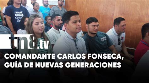 Legado Del Comandante Carlos Fonseca Gu A De Nuevas Generaciones