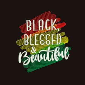 Black Blessed And Beautiful Machine Embroidery Design Black Etsy