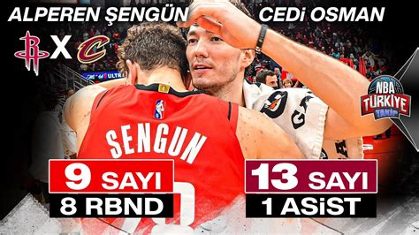 Cedi Osman X Alperen Eng N Performans Zetleri Cavaliers X Rockets