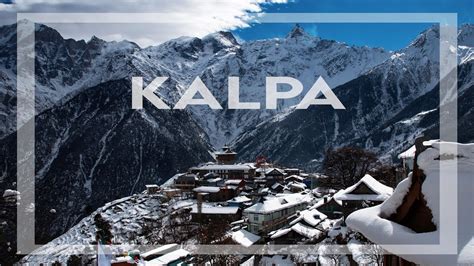 KALPA Himachal Pradesh Kinnaur Tour Snowfall Winter YouTube