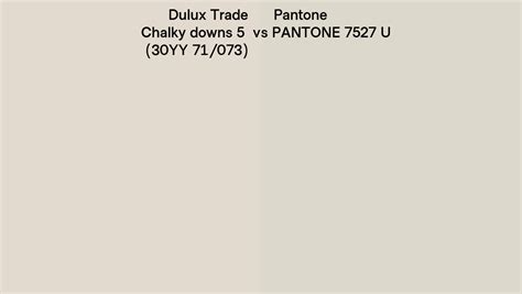 Dulux Trade Chalky Downs 5 30yy 71073 Vs Pantone 7527 U Side By Side Comparison