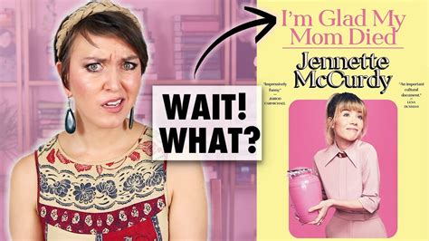 Unspoiled Review Im Glad My Mom Died By Jennette Mccurdy Youtube