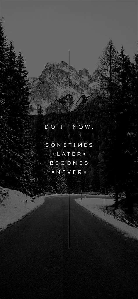 Do It Now Road Dark Saying HD Phone Wallpaper Pxfuel