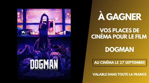 A gagner vos places cinéma pour le film Dogman de Luc Besson dans la