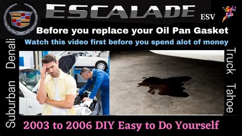 Cadillac Escalade Oil Leak Before You Replace Your Oil Pan Gasket