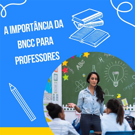 Bncc 2024 Mudanças Nas Escolas E Dicas Atualizadas