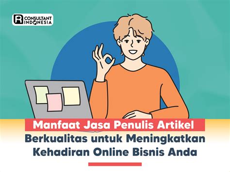 Manfaat Jasa Penulis Artikel Berkualitas Untuk Meningkatkan Kehadiran