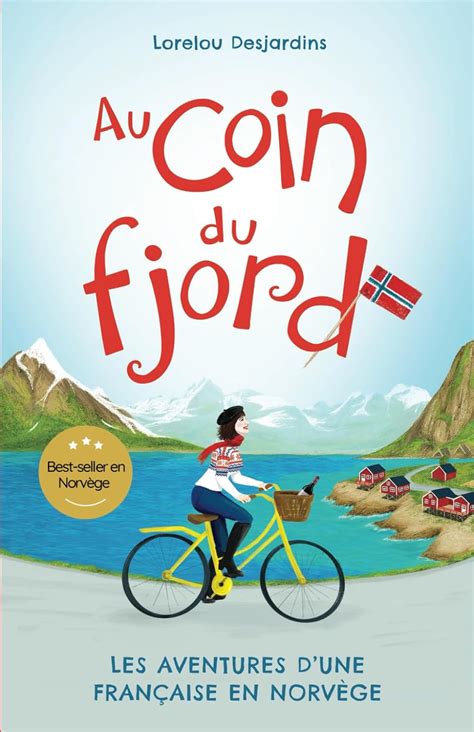 Amazon Au coin du fjord Les aventures d une Française en Norvège