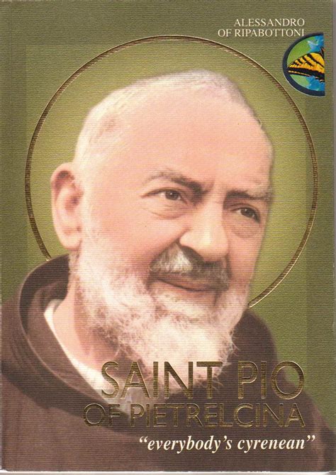 Saint Pio Of Pietrelcina Everybody S Cyrenean Padre Pio Foundation