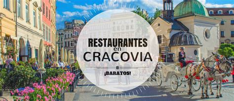 Restaurantes Baratos En Cracovia Gu A Low Cost