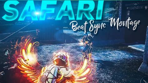 Serena Safari Best Beat Sync Edit Pubg Mobile Montage Adit For