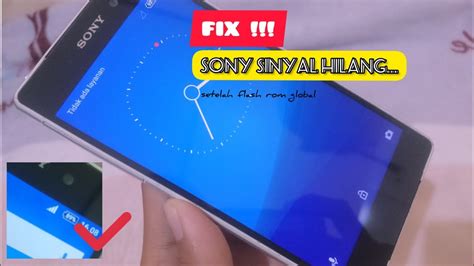 Mengatasi Sinyal Hilang Setelah Flash Rom Global Sony Z Fix Sembuh