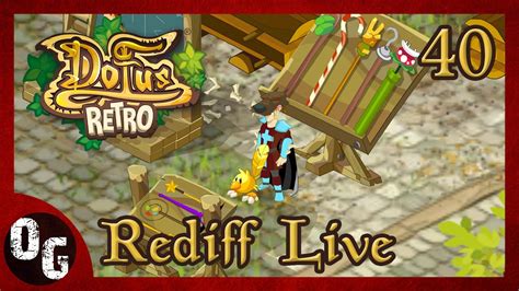 FR Rediff Stream Dofus Retro Monocompte Serveur 7 Live Du 23 10