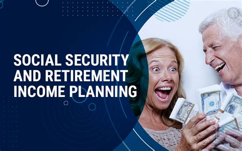 Social Security Benefit Options And Retirement Income Planning