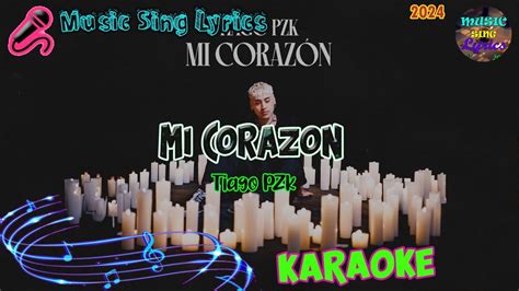 Mi Coraz N Tiago Pzk Karaoke Lyrics Oficial Music Sing Lyrics