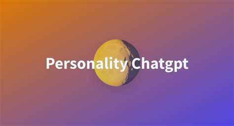 Personality Chatgpt A Hugging Face Space By Rams