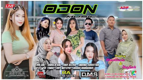 LIVE STREAMING ODON MUSIC PERNIKAHAN MUSLIMIN NAFIAH KAMIS 28