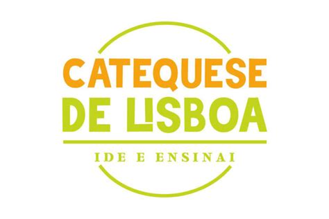 Lisboa Secretariado Diocesano Da Catequese Celebra Anos Ag Ncia