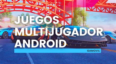 Los Mejores Juegos Multijugador Para Android