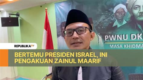 Bertemu Dengan Presiden Israel Begini Pengakuan Zainul Maarif