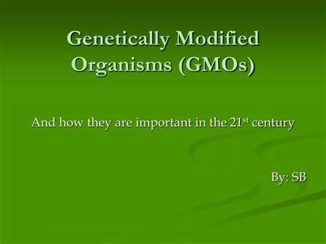 Ppt Genetically Modified Organisms Gmos Powerpoint Presentation Free Download Id5220581