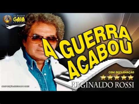 A GUERRA ACABOU DECLAMAÇÃO REGINALDO ROSSI KARAOKÊ YouTube