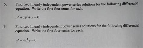 Solved Find Two Linearly Independent Power Series Chegg