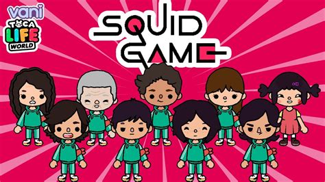 Creamos A Todos Los Personajes De Squid Game El Juego Del Calamar En Toca Life World Vani