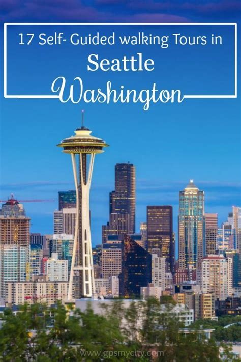 10 Self Guided Walking Tours In Seattle Washington Create Your Own