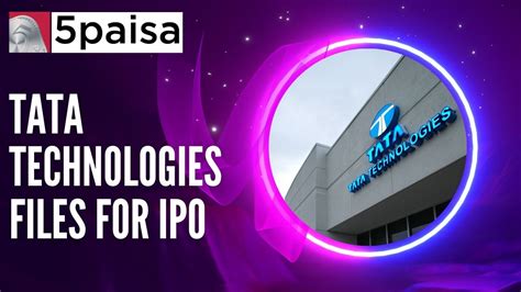 Tata Technologies Files With Sebi For Ipo 5paisa