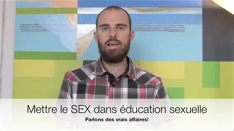 Parler De Sex Dans Léducation Sexuelle Youtube